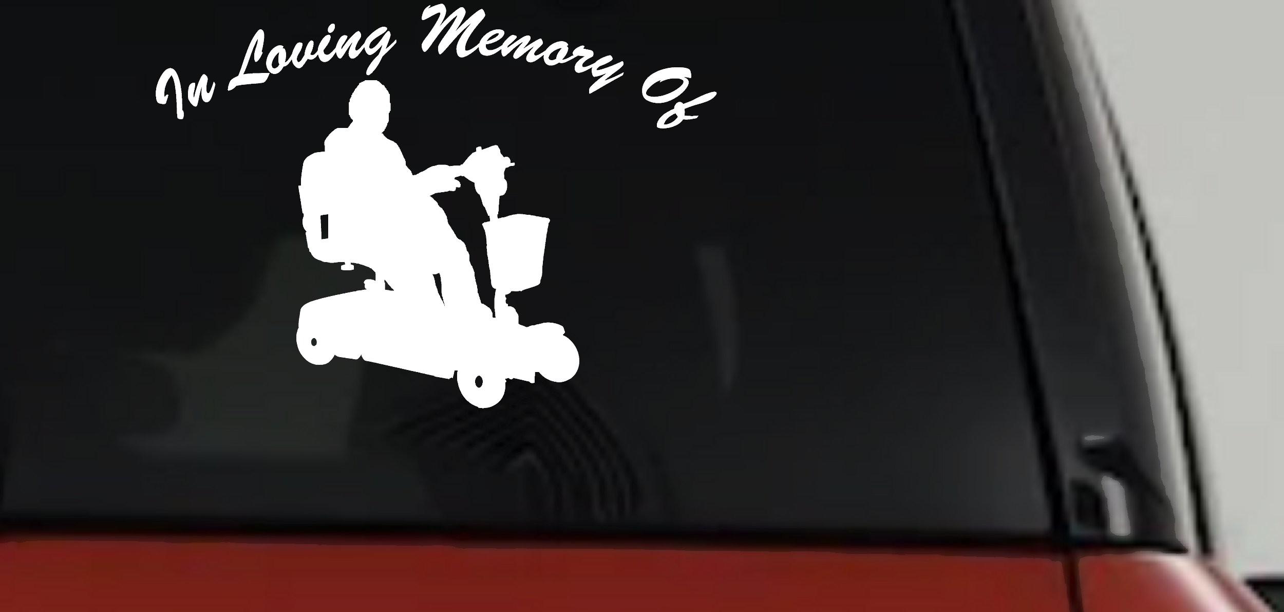 In Loving Memory Of With Handicap Scooter Car or Truck Window Vinyl Decal Sticker (White)