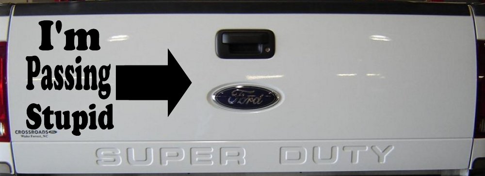 Im Passing Stupid Funny Car or Truck Window Vinyl Decal Sticker (Black)