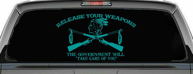 Native American Indian Release Your Weapons Guns 2nd Amendment Car or Truck Window Decal Sticker (Turquoise)