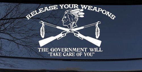 Native American Indian Release Your Weapons Guns 2nd Amendment Car or Truck Window Decal Sticker (White)