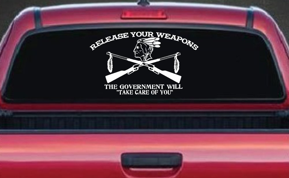 Native American Indian Release Your Weapons Guns 2nd Amendment Car or Truck Window Decal Sticker (White)
