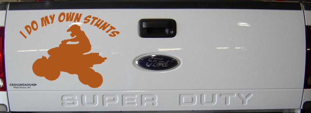 I Do My Own Stunts Four wheeler Off Road Car or Truck Window Decal Sticker
