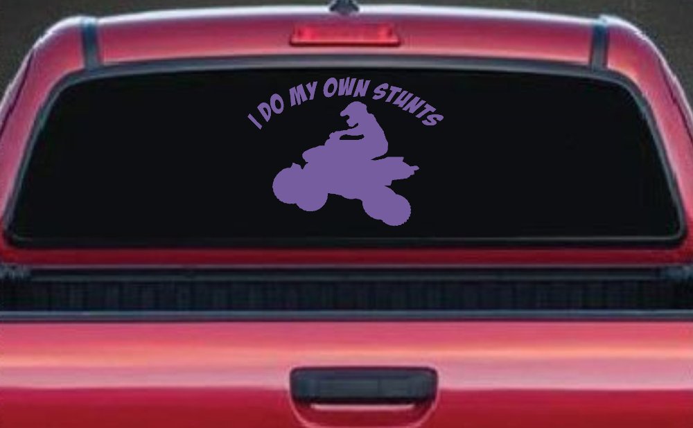 I Do My Own Stunts Four wheeler Off Road Car or Truck Window Decal Sticker