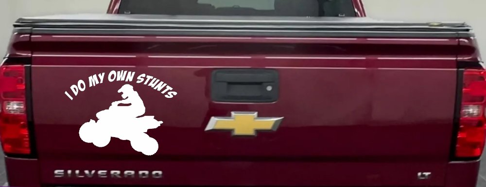I Do My Own Stunts Four wheeler Off Road Car or Truck Window Vinyl Decal Sticker (White)