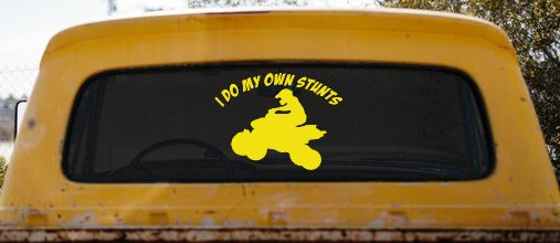 I Do My Own Stunts Four wheeler Off Road Car or Truck Window Decal Sticker (Yellow)