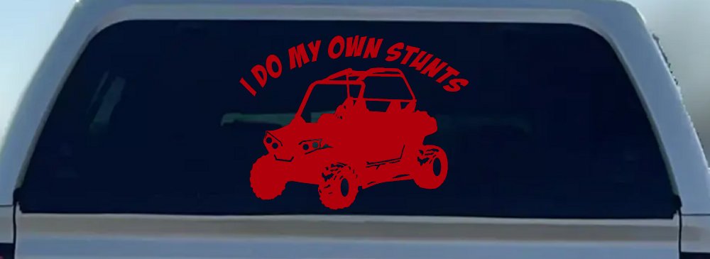 I Do My Own Stunts UTV Side By Side Off Road Car or Truck Window Decal Sticker