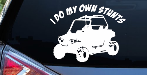 I Do My Own Stunts UTV Side By Side Off Road Car or Truck Window Decal Sticker