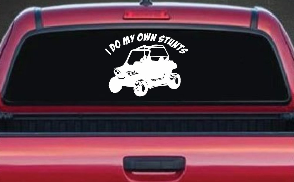 I Do My Own Stunts UTV Side By Side Off Road Car or Truck Window Decal Sticker (White)