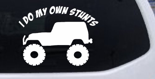 I Do My Own Stunts Jeep Off Road Car or Truck Window Vinyl Decal Sticker (White)