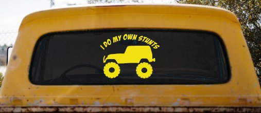I Do My Own Stunts Jeep Off Road Car or Truck Window Vinyl Decal Sticker (Yellow)