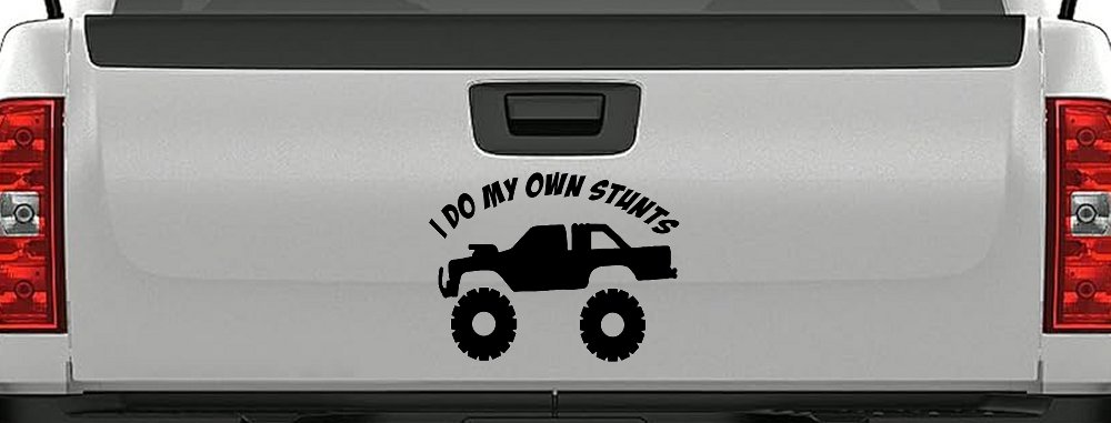 I Do My Own Stunts Truck Off Road Car or Truck Window Decal Sticker (Black)