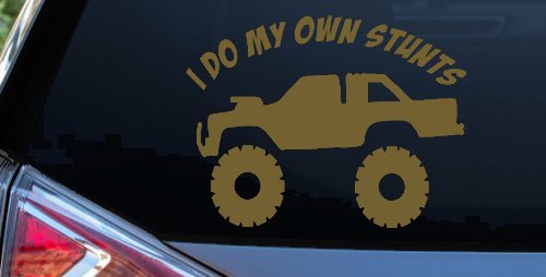 I Do My Own Stunts Truck Off Road Car or Truck Window Decal Sticker (Gold)