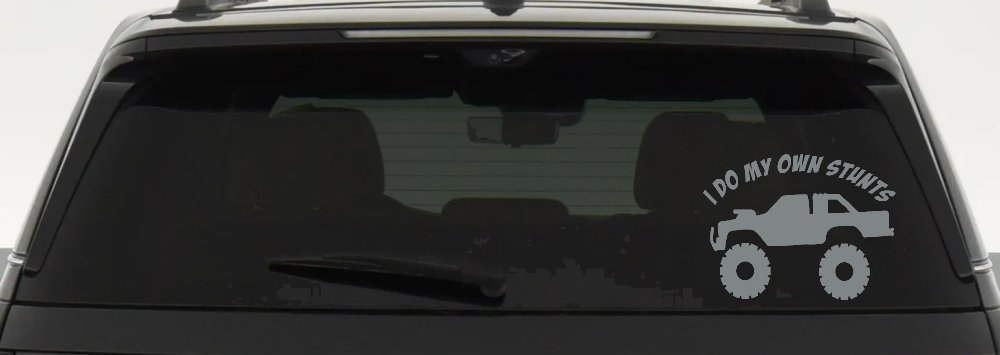 I Do My Own Stunts Truck Off Road Car or Truck Window Decal Sticker (Telegrey)