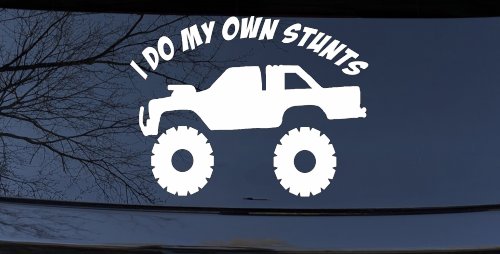 I Do My Own Stunts Truck Off Road Car or Truck Window Vinyl Decal Sticker (White)
