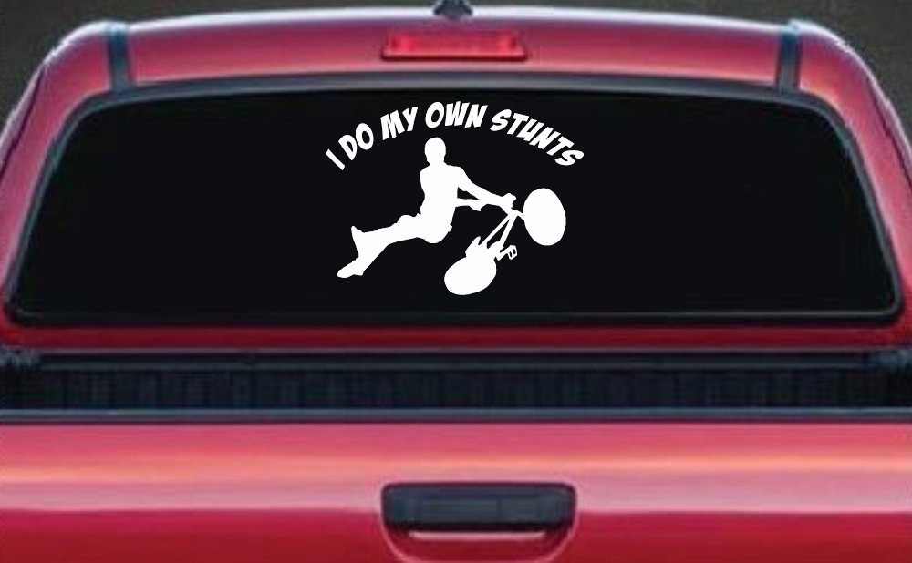 I Do My Own Stunts BMX Bike Tailwhip Moto Sports Car or Truck Window Decal Sticker