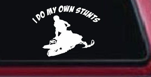 I Do My Own Stunts Snowmobile Moto Sports Car or Truck Window Decal Sticker (White)
