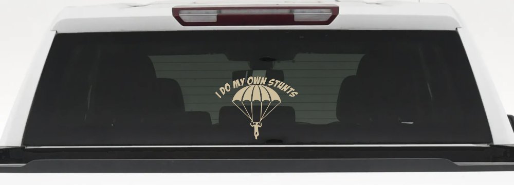 I Do My Own Stunts Skydiving Sports Car or Truck Window Decal Sticker (Desert Sand)