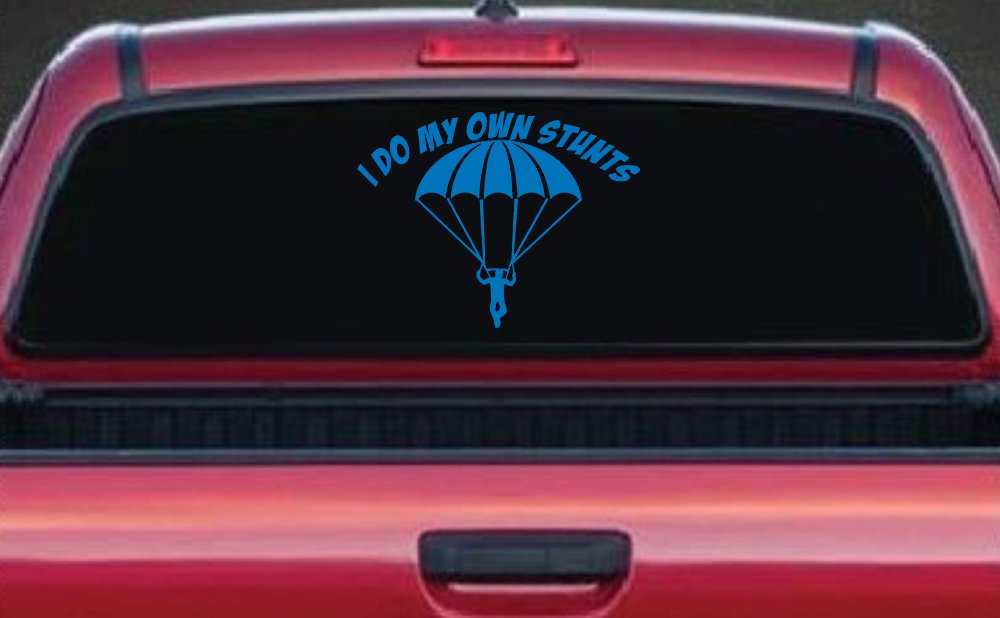 I Do My Own Stunts Skydiving Sports Car or Truck Window Decal Sticker