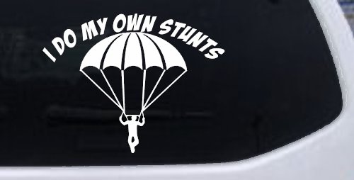 I Do My Own Stunts Skydiving Sports Car or Truck Window Decal Sticker