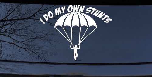 I Do My Own Stunts Skydiving Sports Car or Truck Window Decal Sticker