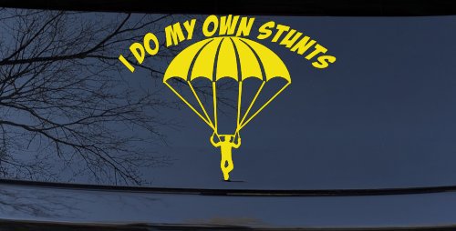 I Do My Own Stunts Skydiving Sports Car or Truck Window Vinyl Decal Sticker (Yellow)
