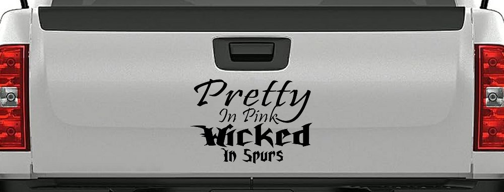 Pretty In Pink Wicked In Spurs Cowgirl Country Farm Ranch Rodeo  Car or Truck Window Decal Sticker