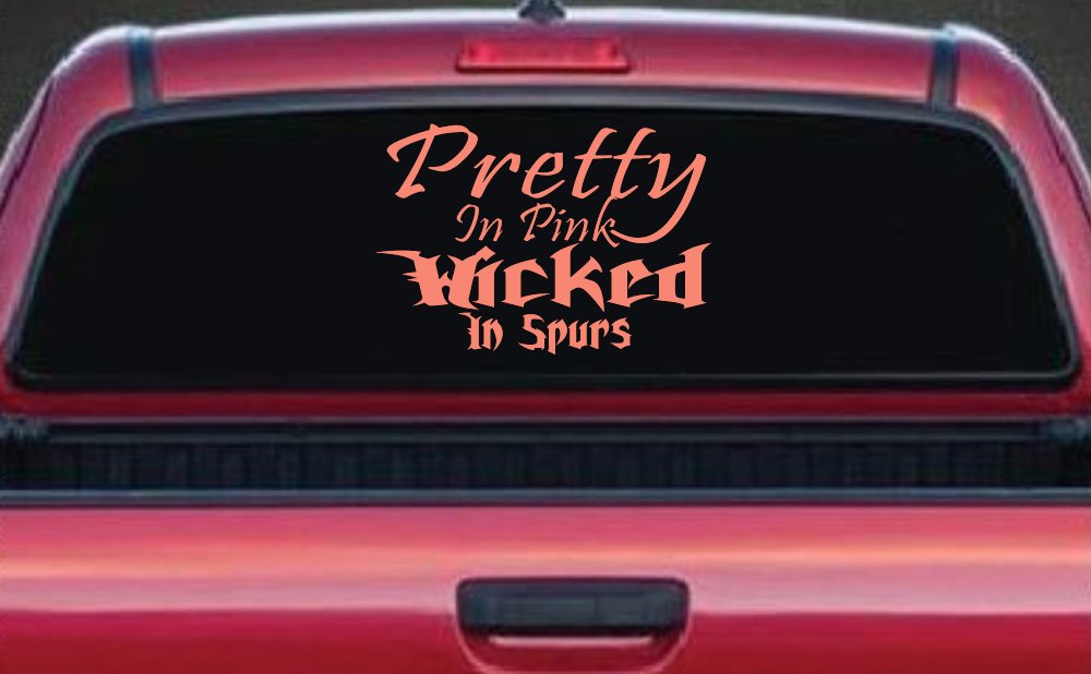 Pretty In Pink Wicked In Spurs Cowgirl Country Farm Ranch Rodeo  Car or Truck Window Decal Sticker