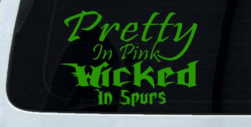 Pretty In Pink Wicked In Spurs Cowgirl Country Farm Ranch Rodeo  Car or Truck Window Decal Sticker