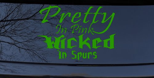 Pretty In Pink Wicked In Spurs Cowgirl Country Farm Ranch Rodeo  Car or Truck Window Decal Sticker