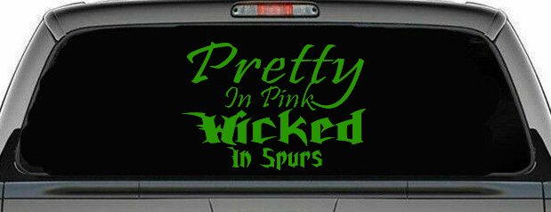 Pretty In Pink Wicked In Spurs Cowgirl Country Farm Ranch Rodeo  Car or Truck Window Decal Sticker