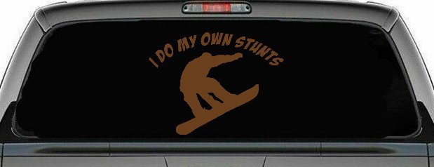 I Do My Own Stunts Snowboarding Sports Car or Truck Window Decal Sticker (Copper)