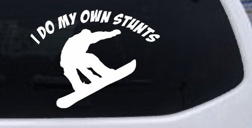 I Do My Own Stunts Snowboarding Sports Car or Truck Window Decal Sticker (White)