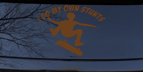 I Do My Own Stunts Skateboarding Car or Truck Window Decal Sticker