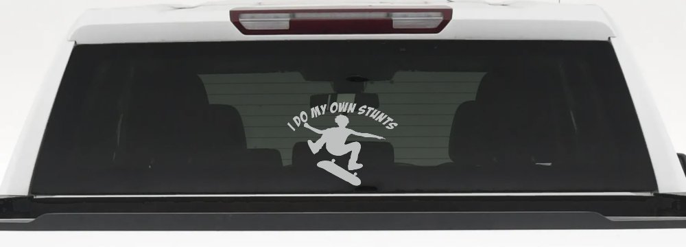 I Do My Own Stunts Skateboarding Car or Truck Window Decal Sticker (Light Gray)