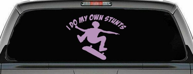 I Do My Own Stunts Skateboarding Car or Truck Window Decal Sticker (Lilac)