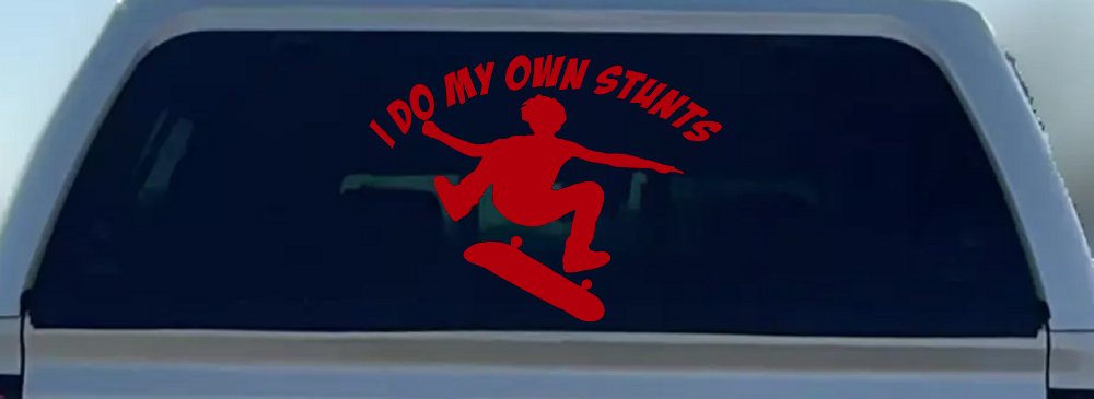 I Do My Own Stunts Skateboarding Car or Truck Window Decal Sticker (Red)