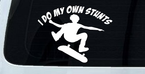 I Do My Own Stunts Skateboarding Car or Truck Window Decal Sticker