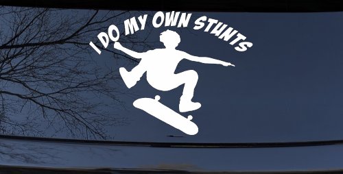 I Do My Own Stunts Skateboarding Car or Truck Window Decal Sticker