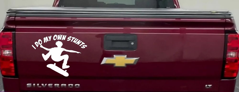 I Do My Own Stunts Skateboarding Car or Truck Window Decal Sticker (White)