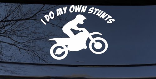 I Do My Own Stunts Dirt Bike Moto Sports Car or Truck Window Vinyl Decal Sticker (White)