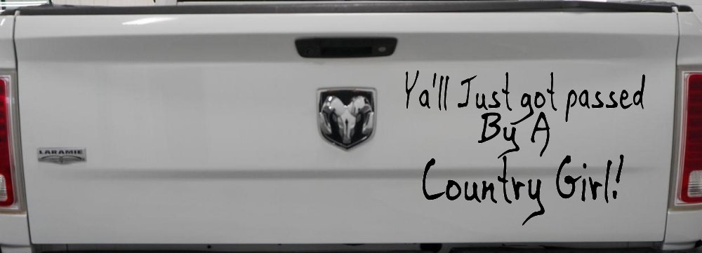 Y'all Just Got Passed By A Country Girl Car or Truck Window Decal Sticker