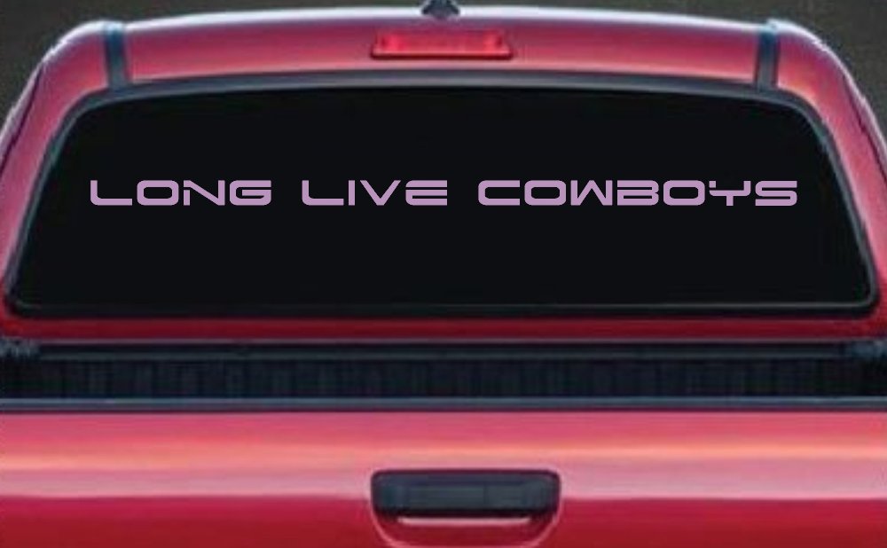 Long Live Cowboys  Western Farm Ranch Rodeo Car or Truck Window Decal Sticker