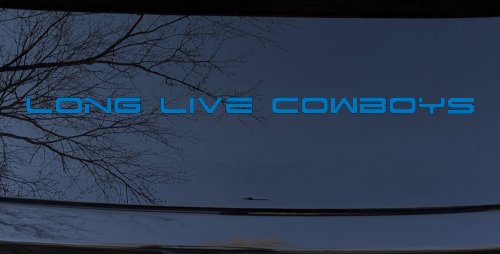 Long Live Cowboys  Western Farm Ranch Rodeo Car or Truck Window Decal Sticker