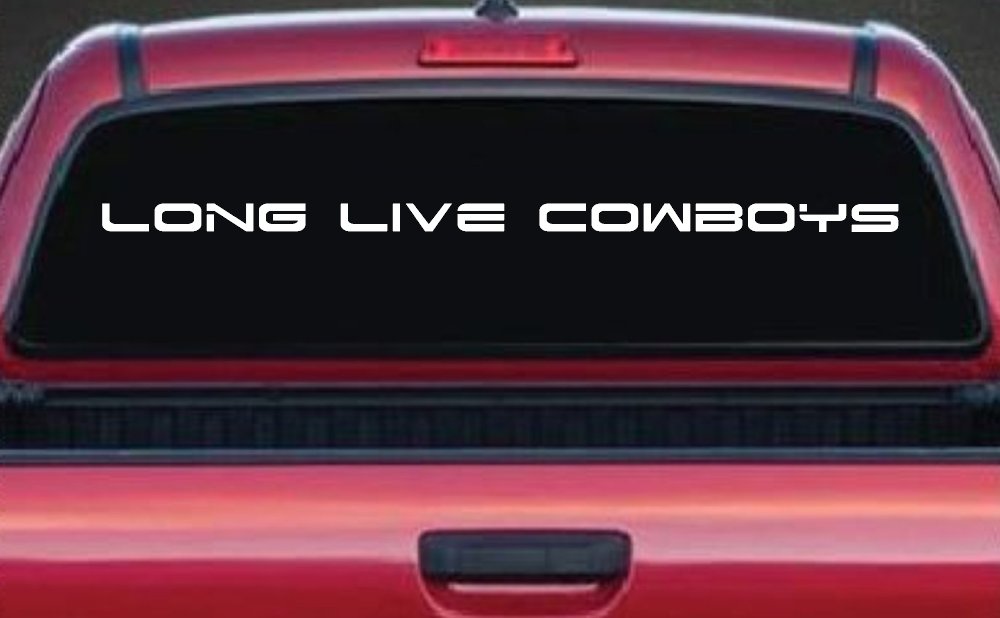 Long Live Cowboys  Western Farm Ranch Rodeo Car or Truck Window Decal Sticker