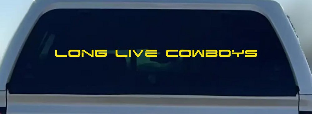 Long Live Cowboys  Western Farm Ranch Rodeo Car or Truck Window Decal Sticker