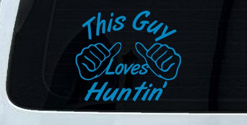 This Guy Loves Hunting Car or Truck Window Vinyl Decal Sticker (Blue)