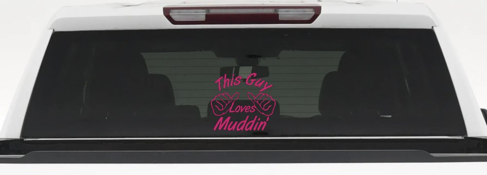 This Guy Loves Mudding Off Road Car or Truck Window Decal Sticker (Hot Pink)