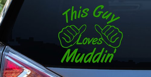 This Guy Loves Mudding Off Road Car or Truck Window Decal Sticker (Lime)