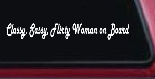 Classy Sassy Flirty Woman on Board Car or Truck Window Decal Sticker (White)