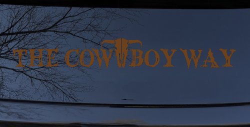 The Cowboy Way Western Farm Ranch Rodeo Car or Truck Window Vinyl Decal Sticker (Copper)